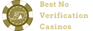 Best No Verification Casinos